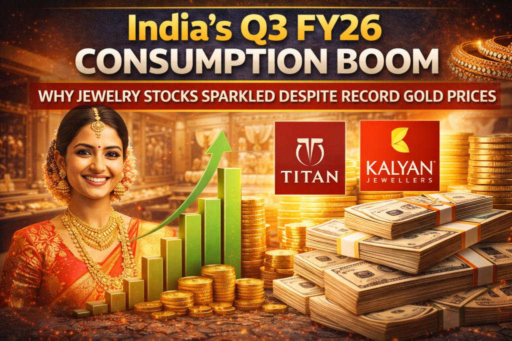India’s Q3 FY26 Consumption Boom: Why Jewelry Stocks Sparkled Despite Record Gold Prices 1 901a2064-afc9-4b5e-bd00-7c33413ab146